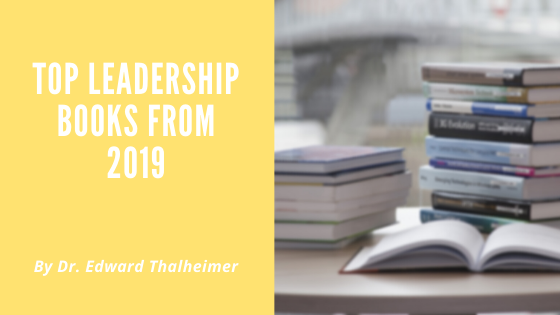 Top Leadership Books From 2019 Dr. Edward Thalheimer